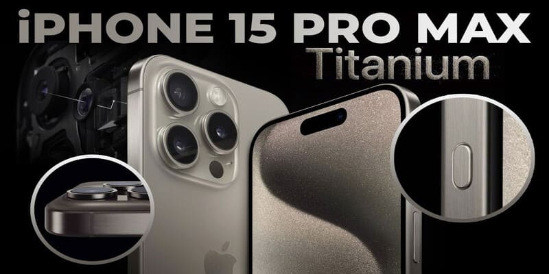 Công nghệ vật liệu titan trên iPhone 15/16 Pro Max: Đột phá trong thiết kế và độ bền