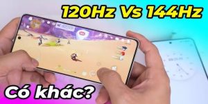 So Sánh Trải Nghiệm Màn Hình 144Hz và 120Hz Flagship