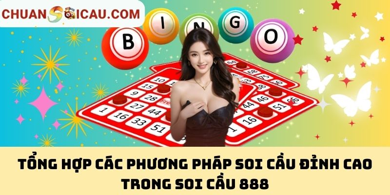 Tổng hợp các phương pháp soi cầu đỉnh cao trong Soi Cầu 888