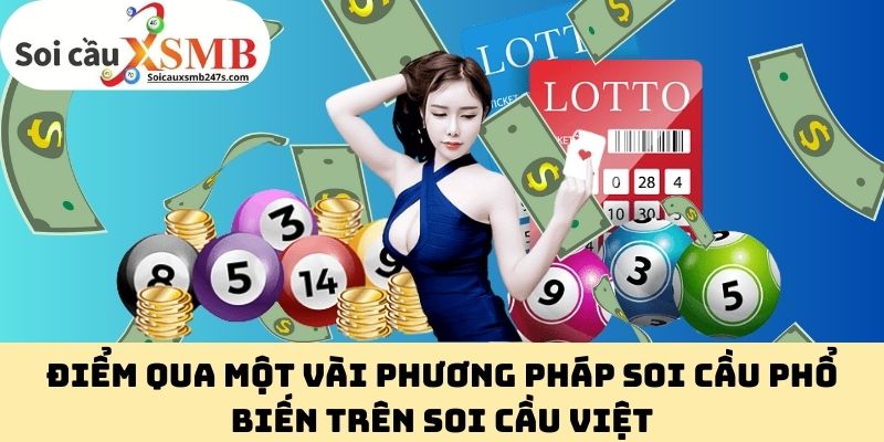 Điểm qua một vài phương pháp soi cầu phổ biến trên Soi cầu Việt