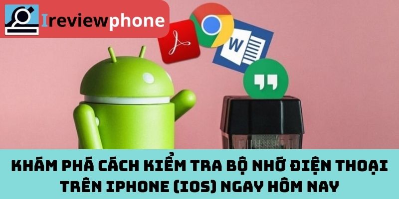 Khám phá cách kiểm tra bộ nhớ điện thoại trên iPhone (iOS) ngay hôm nay