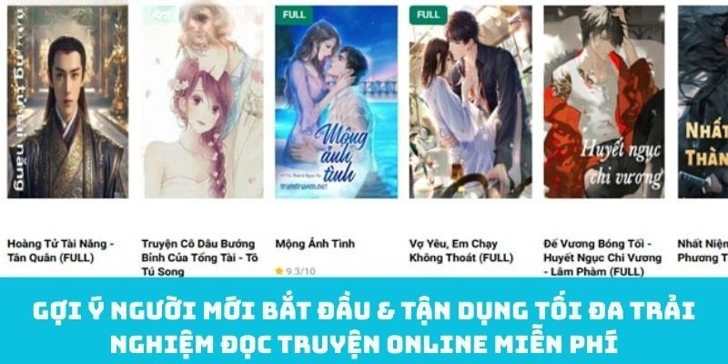 Gợi ý người mới bắt đầu & tận dụng tối đa trải nghiệm đọc truyện online miễn phí